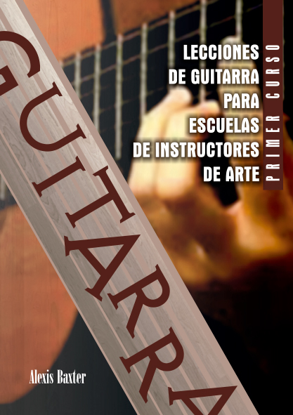 Lecciones de guitarra para escuelas de instructores de arte. Primer curso. (Ebook)